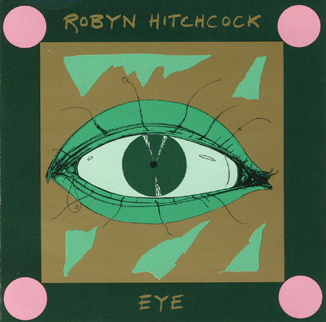 Robyn Hitchcock : Eye (CD, Album)