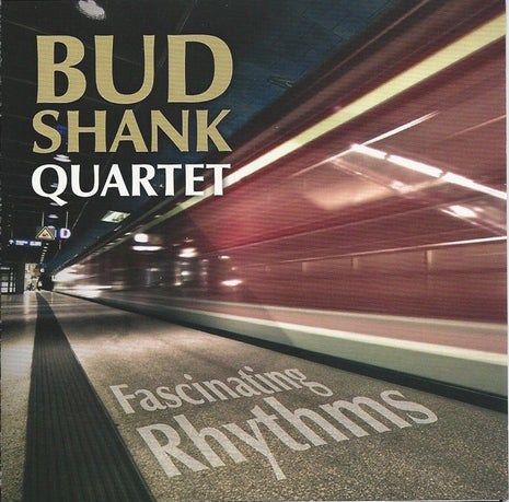 Bud Shank Quartet : Fascinating Rhythms (CD, Album)