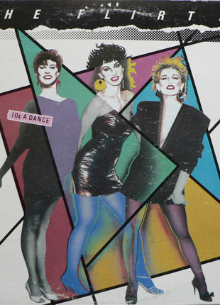 The Flirts : 10¢ A Dance (LP, Album)
