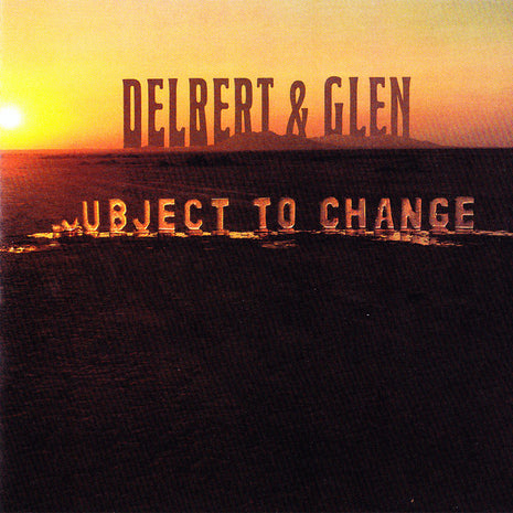Delbert & Glen : Subject To Change (CD, Album, RE)