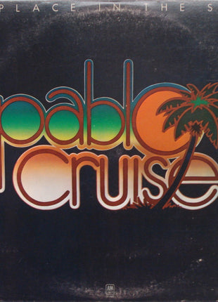 Pablo Cruise : A Place In The Sun (LP, Album, Pit)