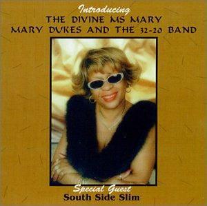 Mary Dukes And The 32-20 Band : The Divine Ms Mary (CD, Album)