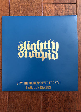 Slightly Stoopid : Stay The Same/Prayer For You  (7", S/Edition, Blu)