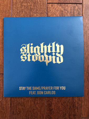 Slightly Stoopid : Stay The Same/Prayer For You  (7", S/Edition, Blu)