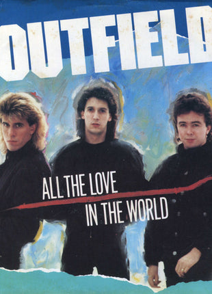 The Outfield : All The Love In The World (7", Single, Pit)