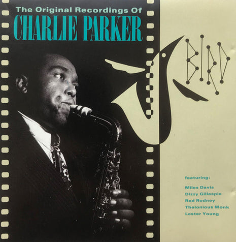 Charlie Parker : Bird - The Original Recordings Of Charlie Parker (CD, Comp, RM)