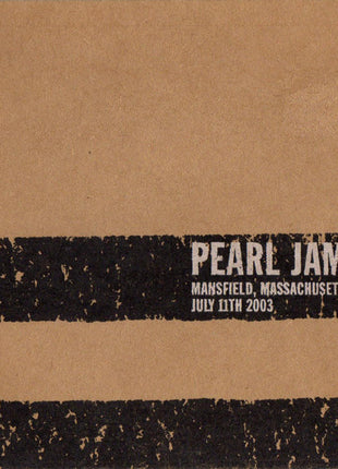 Pearl Jam : Mansfield, MA - July 11th 2003 (3xCD, Album, Tour, Com)