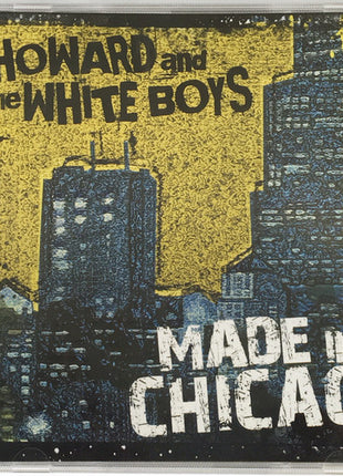 Howard & The White Boys : Made In Chicago (CD, Album)
