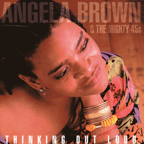 Angela Brown (6) & The Mighty 45s : Thinking Out Loud (CD, Album)
