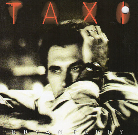 Bryan Ferry : Taxi (CD, Album, Spe)
