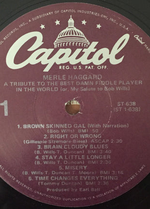 Merle Haggard : A Tribute To The Best Damn Fiddle Player In The World: Or, My Salute To Bob Wills (LP, Album, RE)