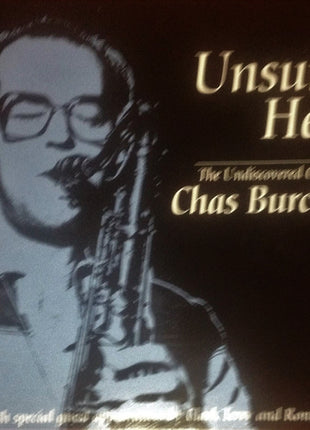 Chas Burchell : Unsung Hero − The Undiscovered Genius Of Chas Burchell (CD, Album)