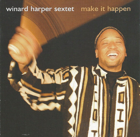 Winard Harper Sextet : Make It Happen (CD, Album)