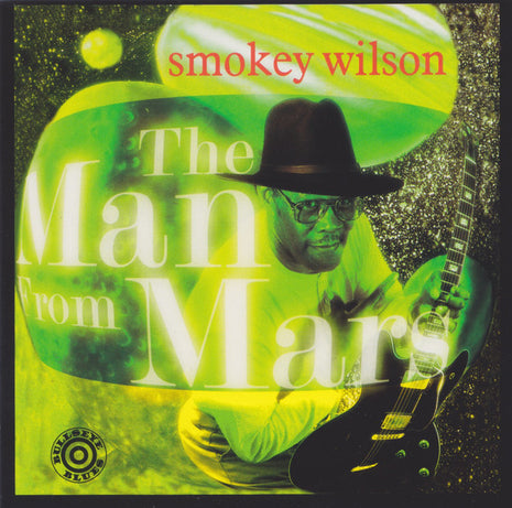 Smokey Wilson : The Man From Mars (CD)