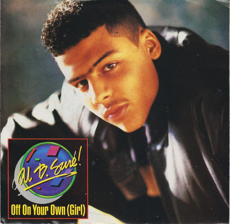 Al B. Sure! : Off On Your Own (Girl) (7")