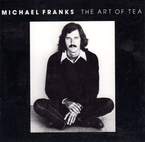 Michael Franks : The Art Of Tea (CD, Album, RE, SRC)