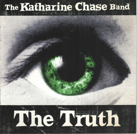 The Katharine Chase Band : The Truth (CD, Album)