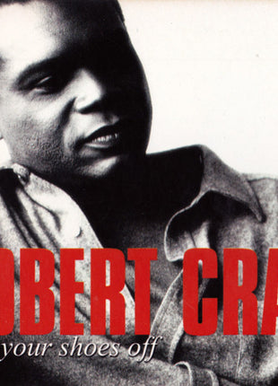 The Robert Cray Band : Take Your Shoes Off (CD, Album, Dig)