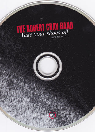 The Robert Cray Band : Take Your Shoes Off (CD, Album, Dig)