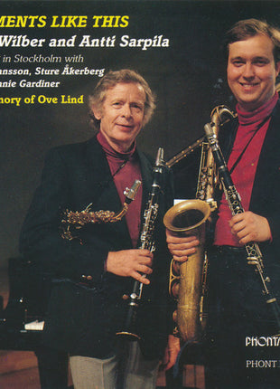 Bob Wilber  And  Antti Sarpila Blowing In Stockholm With  Ulf Johansson Werre, Sture Åkerberg  And Ronnie Gardiner : Moments Like This (In Memory Of Ove Lind) (CD, Album)