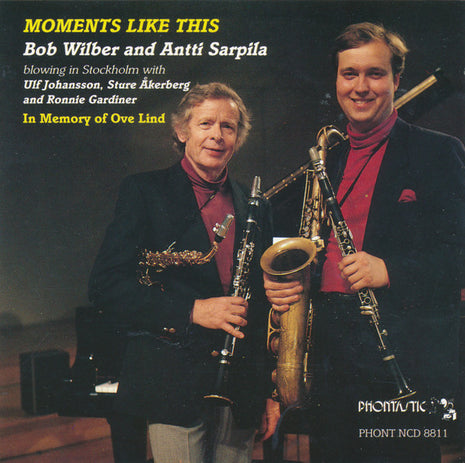 Bob Wilber  And  Antti Sarpila Blowing In Stockholm With  Ulf Johansson Werre, Sture Åkerberg  And Ronnie Gardiner : Moments Like This (In Memory Of Ove Lind) (CD, Album)
