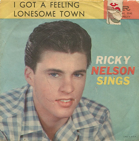 Ricky Nelson (2) : Lonesome Town / I Got A Feeling (7", Single)