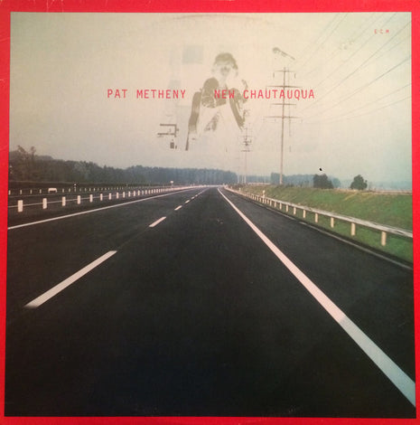 Pat Metheny : New Chautauqua (LP, Album)
