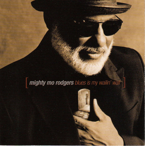 Mo Rodgers : Blues Is My Wailin' Wall (CD, Album)