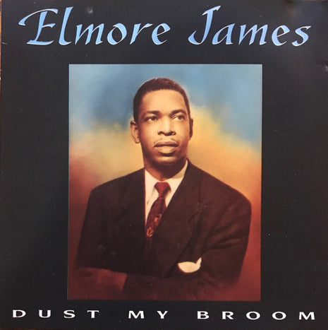 Elmore James : Dust My Broom (CD, Comp)