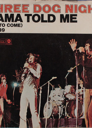 Three Dog Night : Mama Told Me (Not To Come) (7", Single)