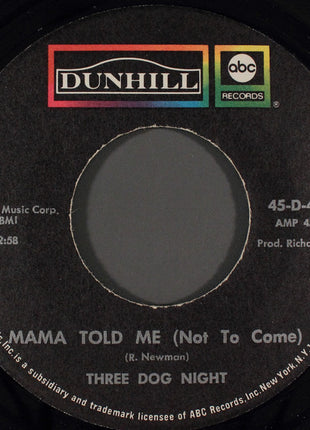 Three Dog Night : Mama Told Me (Not To Come) (7", Single)