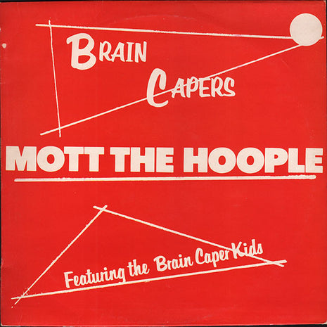 Mott The Hoople : Brain Capers (LP, Album, RP)