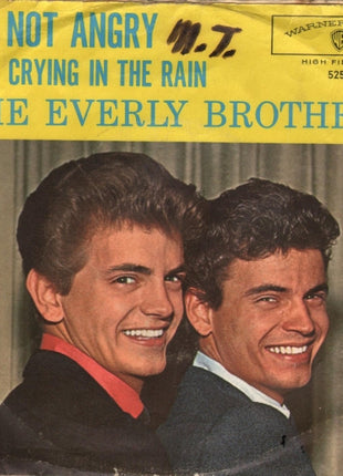 The Everly Brothers* : Crying In The Rain b/w I'm Not Angry (7", Single, Styrene)