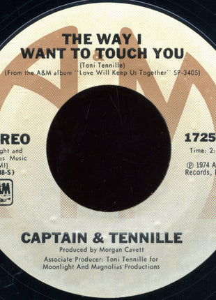 Captain And Tennille : The Way I Want To Touch You (7", Single, Styrene, Pit)