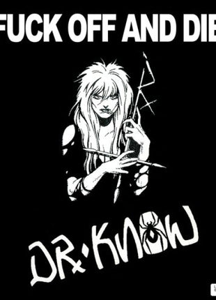the album cover for Dr Know - Fuck Off and Die
