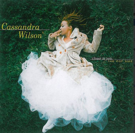 Cassandra Wilson : Closer To You: The Pop Side (CD, Comp, RM)