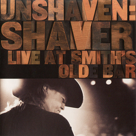 Shaver : Unshaven: Shaver Live At Smith's Olde Bar (CD, Album)