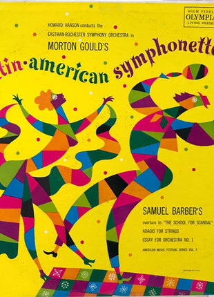 Morton Gould, Samuel Barber, Eastman-Rochester Orchestra, Howard Hanson : Latin American Symphonette / School For Scandal, Adagio, Essay (LP, Album, Mono)