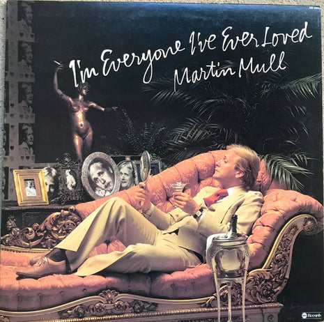 Martin Mull : I'm Everyone I've Ever Loved (LP, Album, Ter)