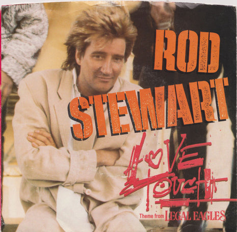 Rod Stewart : Love Touch (Theme From Legal Eagles) (7", Single, Spe)