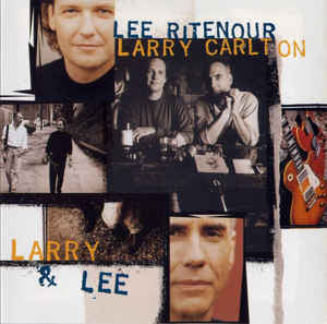 Lee Ritenour & Larry Carlton : Larry & Lee (CD, Club)