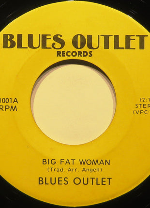 Blues Outlet : Big Fat Woman (7")