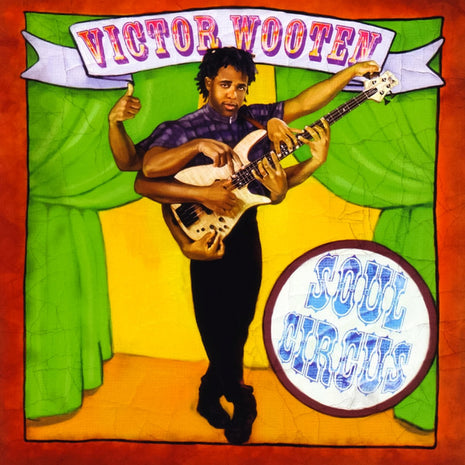 Victor Wooten : Soul Circus (CD, Album)