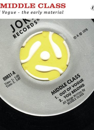 the album cover for Middle Class - Out of Vogue: The Early Material