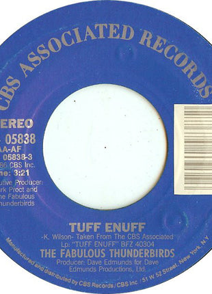 The Fabulous Thunderbirds : Tuff Enuff (7", Single, Styrene, Car)