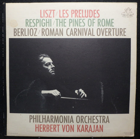 Franz Liszt, Ottorino Respighi, Hector Berlioz, Philharmonia Orchestra, Herbert von Karajan : Les Preludes - The Pines Of Rome - Roman Carnival Overture (LP)