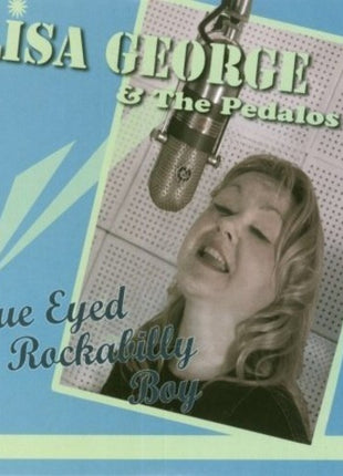 the album cover for Lisa George & The Pedalos - Blue Eyed Rockabilly Boy