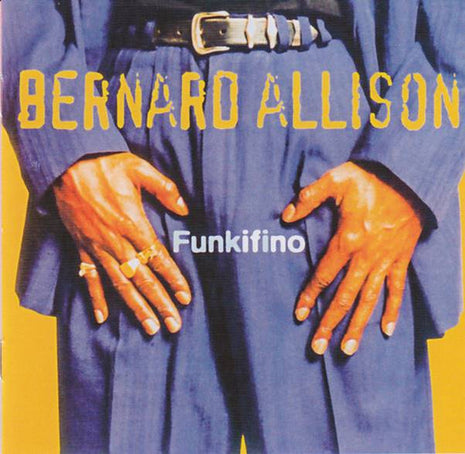 Bernard Allison : Funkifino (CD, Album, RE)