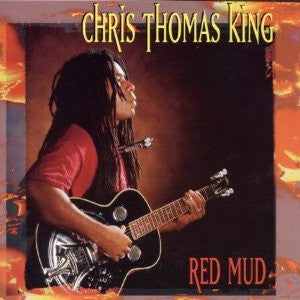 Chris Thomas King : Red Mud (CD, Album)