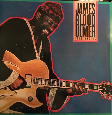 James Blood Ulmer : Free Lancing (LP, Album, Pit)